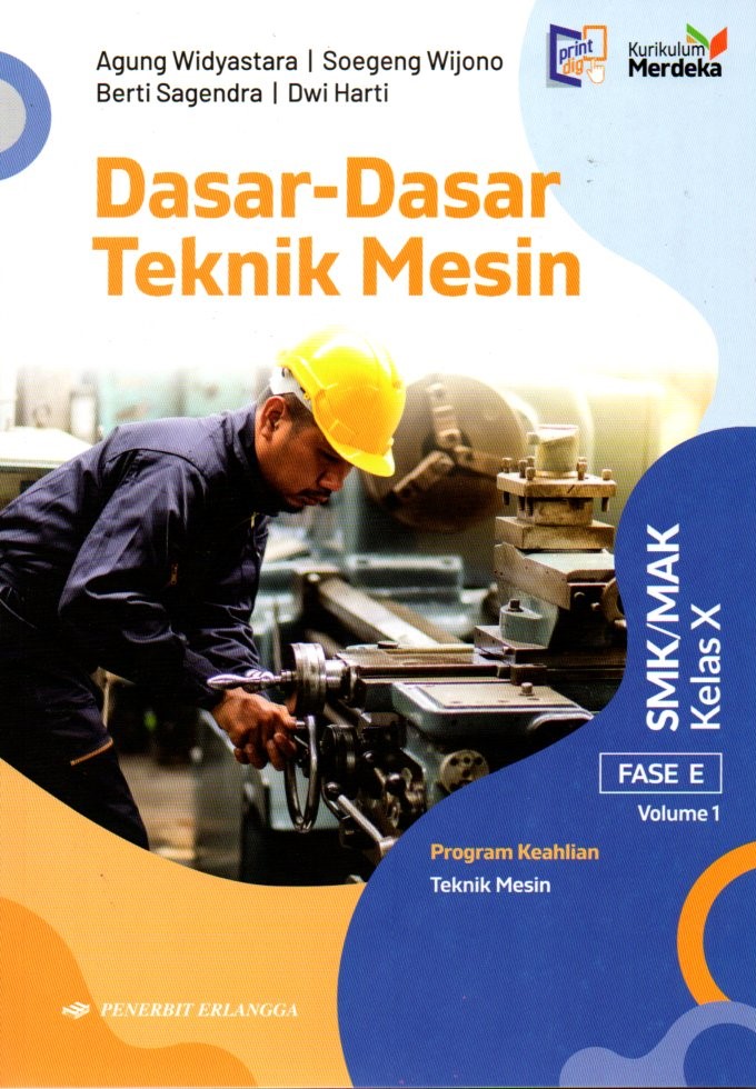 Dasar-Dasar Teknik Mesin untuk SMK/MAK Kelas X Volume 1 Fase E (Kurikulum Merdeka)