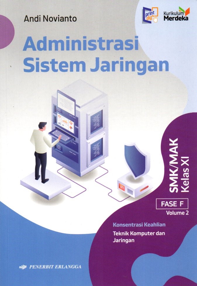 Administrasi Sistem Jaringan untuk SMK/MAK Kelas XI Volume 2 Fase F (Kurikulum Merdeka)