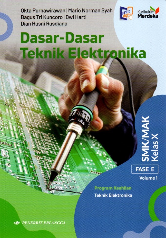 Dasar-Dasar Teknik Elektronika untuk SMK/MAK Kelas X Volume 1 Fase E