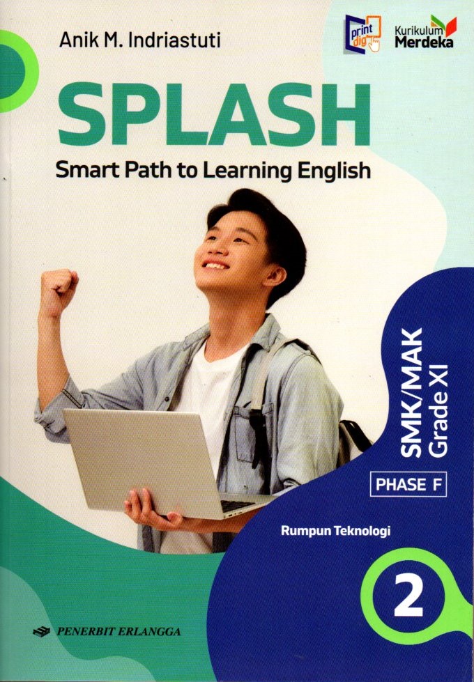 SPLASH (Smarrt Path to Learning English) SMK/MAK Grade XI Rumpun Teknologi (Kurikulum Merdeka) Phase F