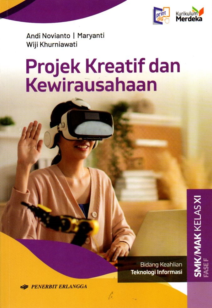 Projek Kreatif dan Kewirausahaan Bidan Keahlian Teknologi Informasi untuk SMK/MAK Kelas XI Fase F (Kurikulum Merdeka)